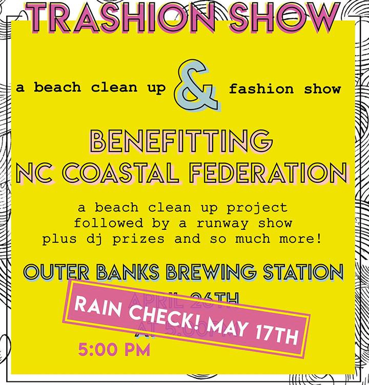 Postponed but still happening...the First Annual Outer Banks Trashion Show.