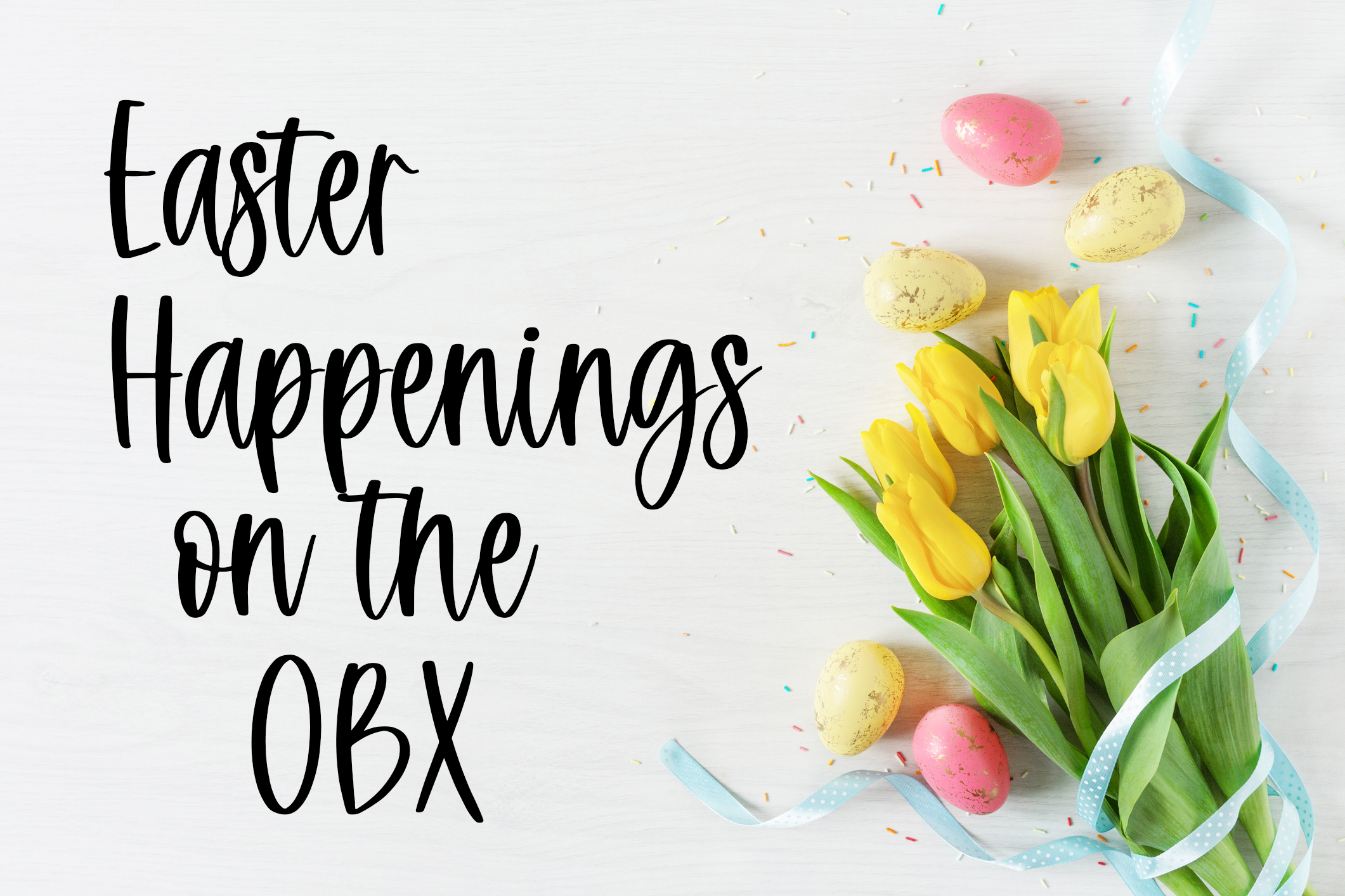 Easter Happenings on the OBX